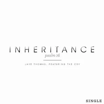 Inheritance (Psalm 16) [feat. the Cry] by Jaye Thomas