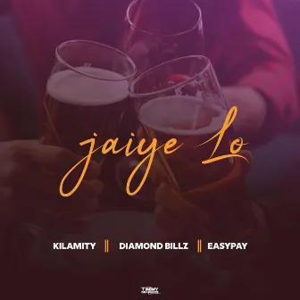 Jaiye Lo (Chop Life) by Kilamity