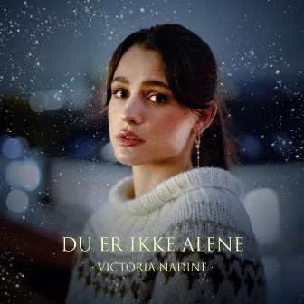 Du er ikke alene by Victoria Nadine