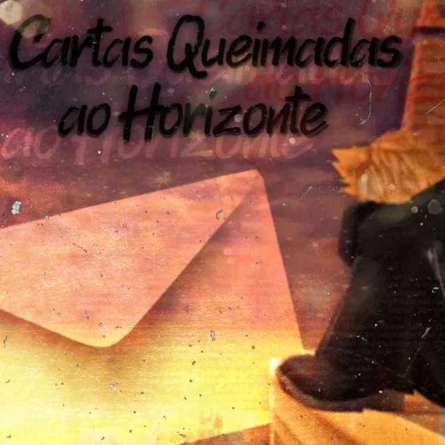 Cartas Queimadas ao Horizonte