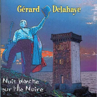 Nuit blanche sur l'ïle noire by Gérard Delahaye