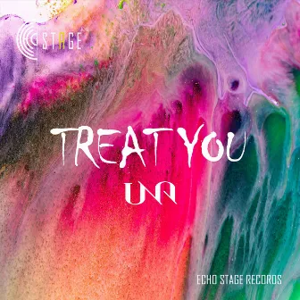 Treat You by Una