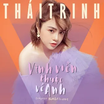 Vĩnh Viễn Thuộc Về Anh by Thai Trinh