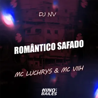 Romantico Safado by DJ NV