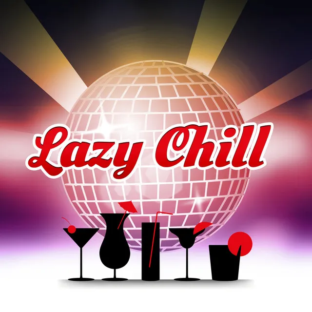 Lazy Chill – Soft Chill Out Vibes for Relax Under the Palms, Ibiza Lounge, Cocktail Party, Open Bar, Soft and Slow Lounge Chillout Music