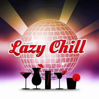 Lazy Chill – Soft Chill Out Vibes for Relax Under the Palms, Ibiza Lounge, Cocktail Party, Open Bar, Soft and Slow Lounge Chillout Music by Hawaii Chillout Music