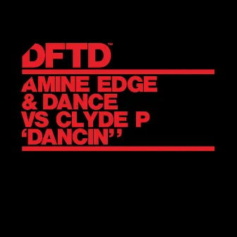 Dancin' by Amine Edge & DANCE