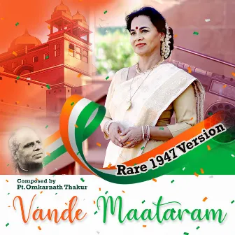 Vande Maataram (Rare 1947 Version) by Sangeeta Shankar