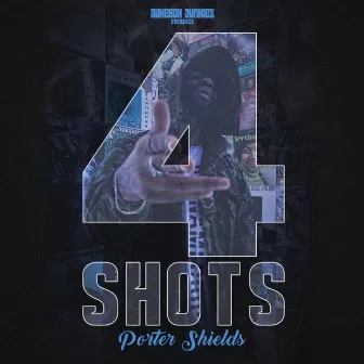 4 Shots by Porter Shields