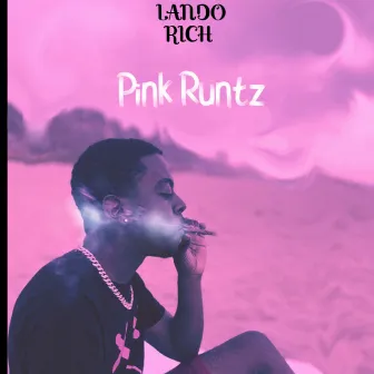 Pink Runtz by Lando Richh