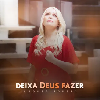 Deixa Deus Fazer by Andrea Fontes