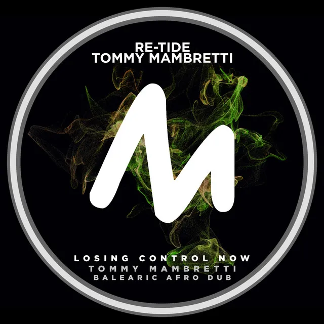 Losing Control Now - Tommy Mambretti Balearic Afro Dub