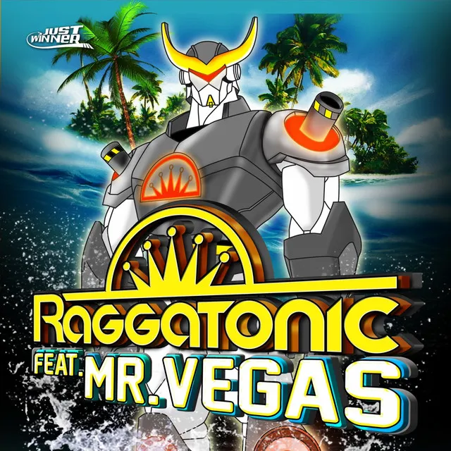 Raggatonic (feat. Mr. Vegas)