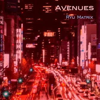 Avenues by Ryu Matrix