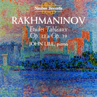 Rachmaninoff: Etudes-Tableaux, Op. 33 & Op. 39 by John Lill