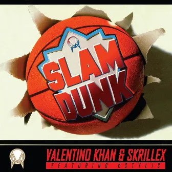 Slam Dunk by Valentino Khan