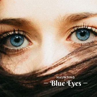 Haunting Blue Eyes by Debbie Newan