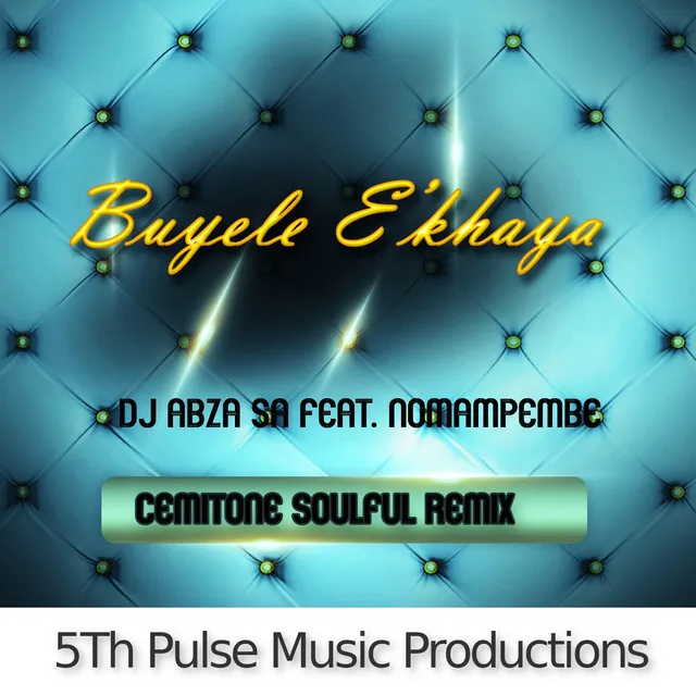 Buyele E'Khaya - Cemitone Soulful Remix