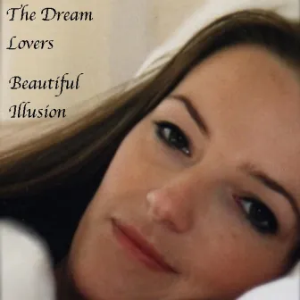 Beautiful Illusion by The Dreamlovers