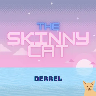 The Skinny Cat by DERREL