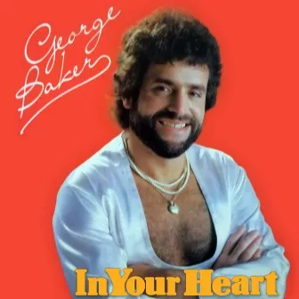 In Your Heart by George Baker