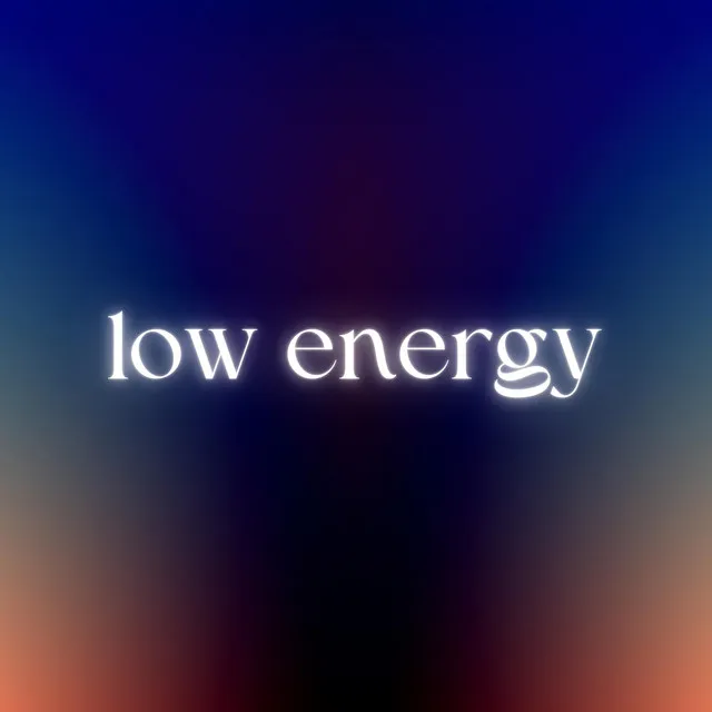 low energy