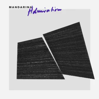 Admiration by Mandarina