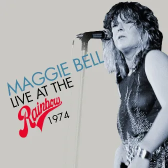 Live At The Rainbow 1974 by Maggie Bell