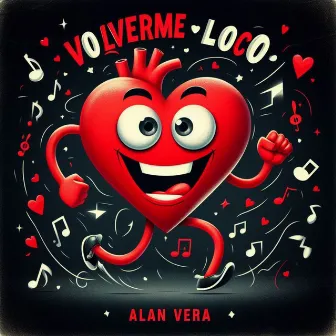 Volverme Loco by Alan Vera