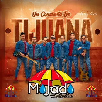 Un Concierto en Tijuana (En Vivo) by Mojado Con José Luis Dávila