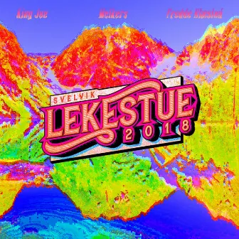 Lekestue 2018 by King Joe