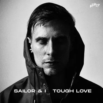 Tough Love by Sailor & I