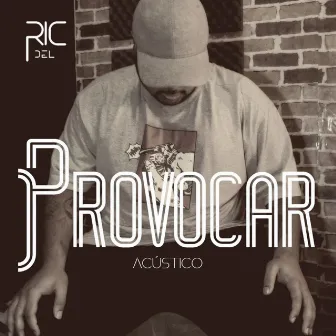 Provocar - Acústico by Ric Del