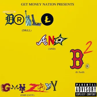 Drill & B 2 by GMN Zayy