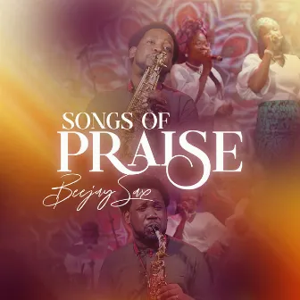 Songs of Praise by Beejay Sax