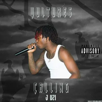 Vultures Callin' by J Uzi