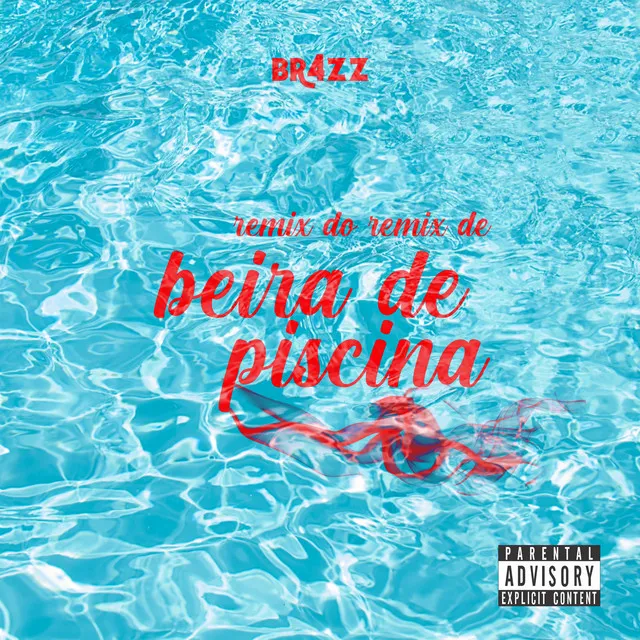 Remix do Remix de Beira de Piscina