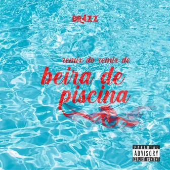 Remix do Remix de Beira de Piscina by prodskyline