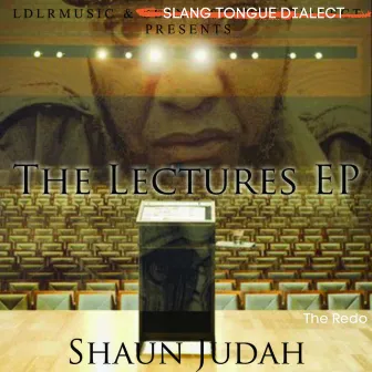 The Lectures EP by Shaun Judah