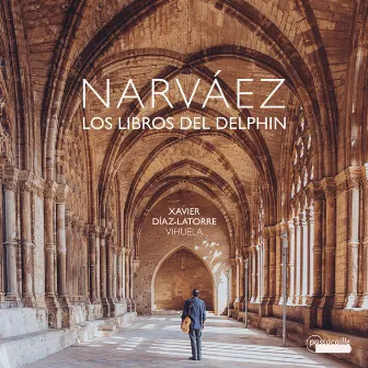 Narvaez: Los Libros del Delphin by Xavier Diaz-Latorre