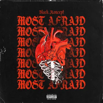 Most Afraid by Black Koncept