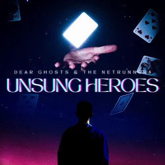 Unsung Heroes by THE NETRUNNER$