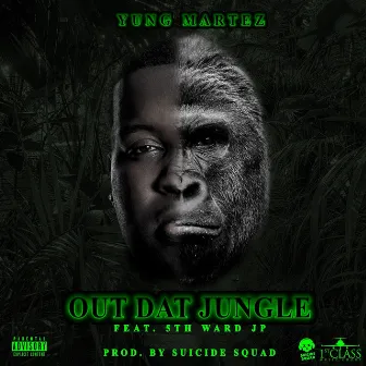 Out Dat Jungle by Yung Martez