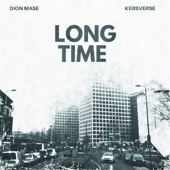 Long Time by Dion Mase