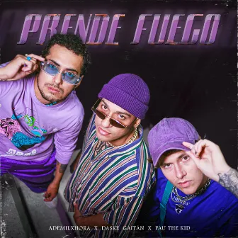 Prende Fuego by Pau The Kid