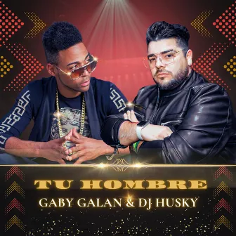 Tu Hombre by Gaby Galán