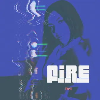 Fire by Dri