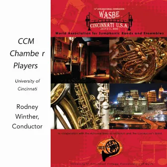 2009 WASBE Cincinnati, USA: University of Cincinnati CCM Chamber Players by Rodney Winther