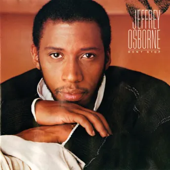 Don't Stop by Jeffrey Osborne