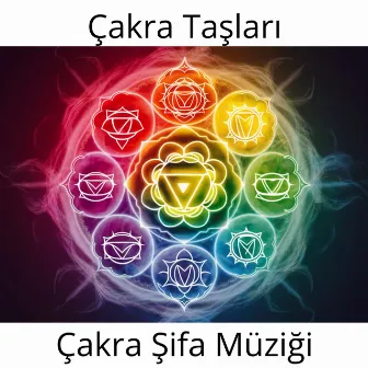 Çakra Taşları: Çakra Şifa Müziği by Rahatlatıcı Müzik!